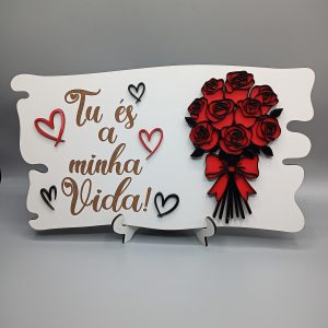 Placa “Tu és a Minha Vida” c/ Suporte